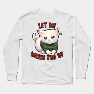 Sweater Cat - Let Me Warm You Up Long Sleeve T-Shirt